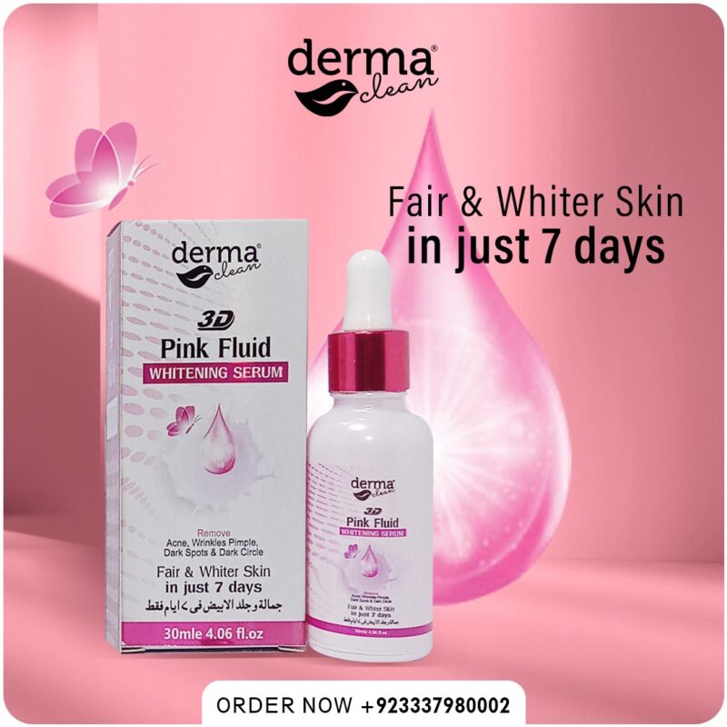 Derma Clean Pink Fluid Serum (30ml) Fair & Whiter In Just 7 Days