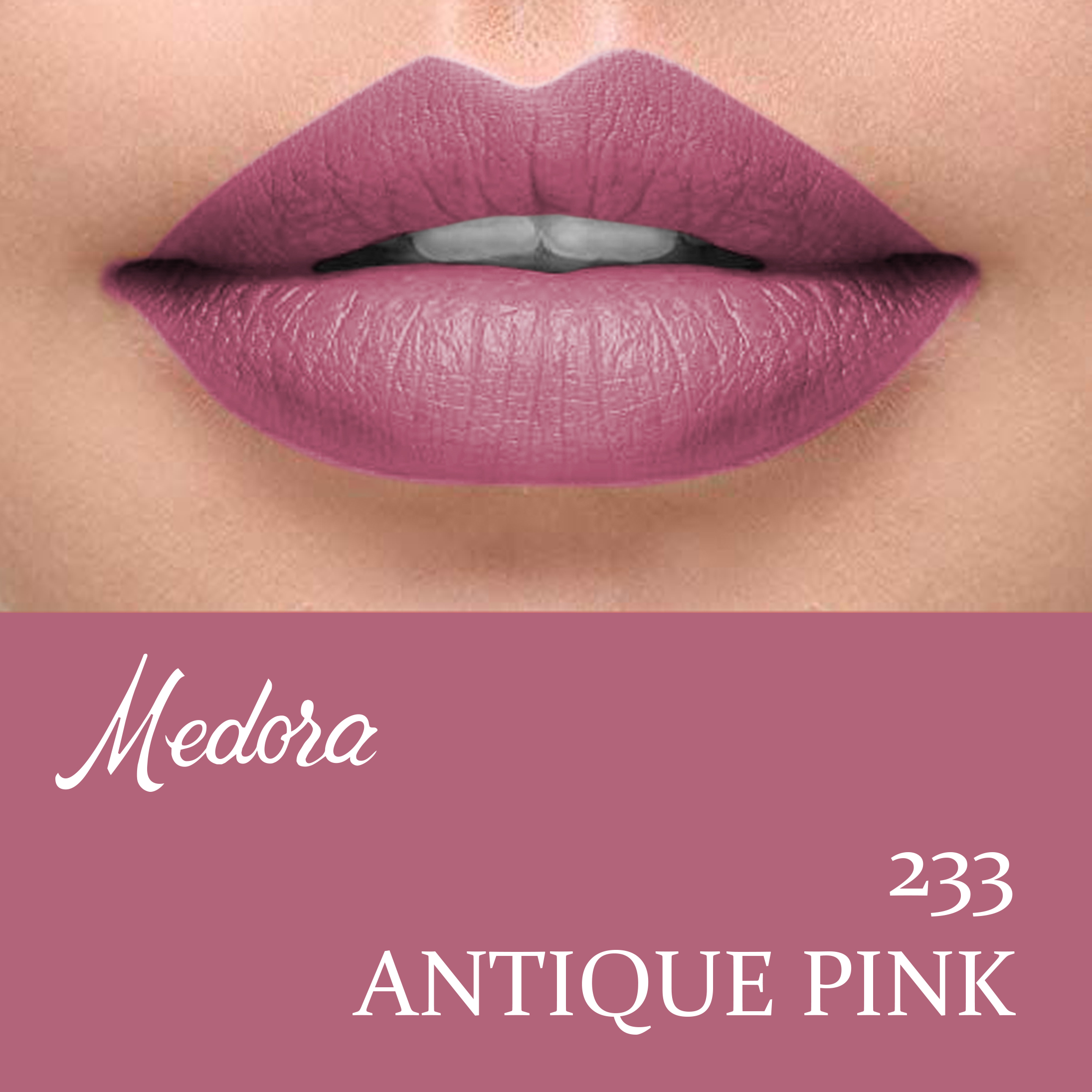 Medora Matte Lipstick Shade #233 Antique Pink 1 Medora Matte Lipstick Shade #233 Antique Pink